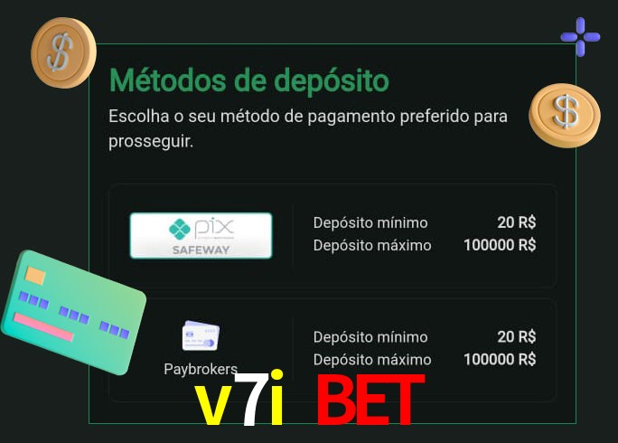 O cassino v7i bet oferece uma grande variedade de métodos de pagamento